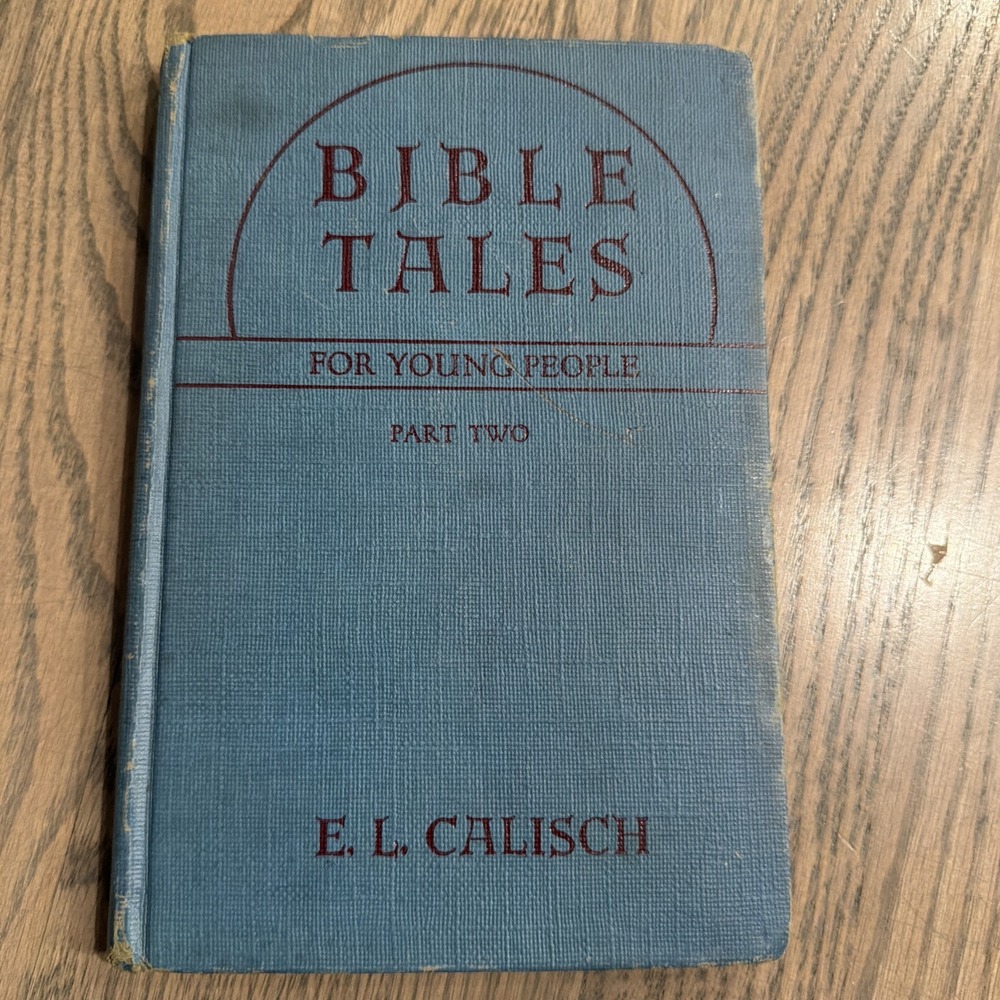 Bible Tales For Young People Volume 2 Edith Lindeman Calisch 1951 Jewish Rare